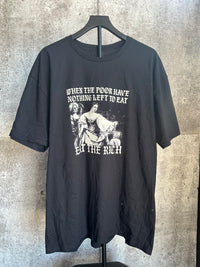 When The Poor Have Nothing To Eat - Eat The Rich Tee