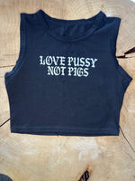 Love Pussy Not Pigs Tank