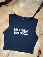 Fucked Up Lick Pussy Not Boots Tank
