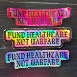 Fund Healthcare Not Warfare Stickers