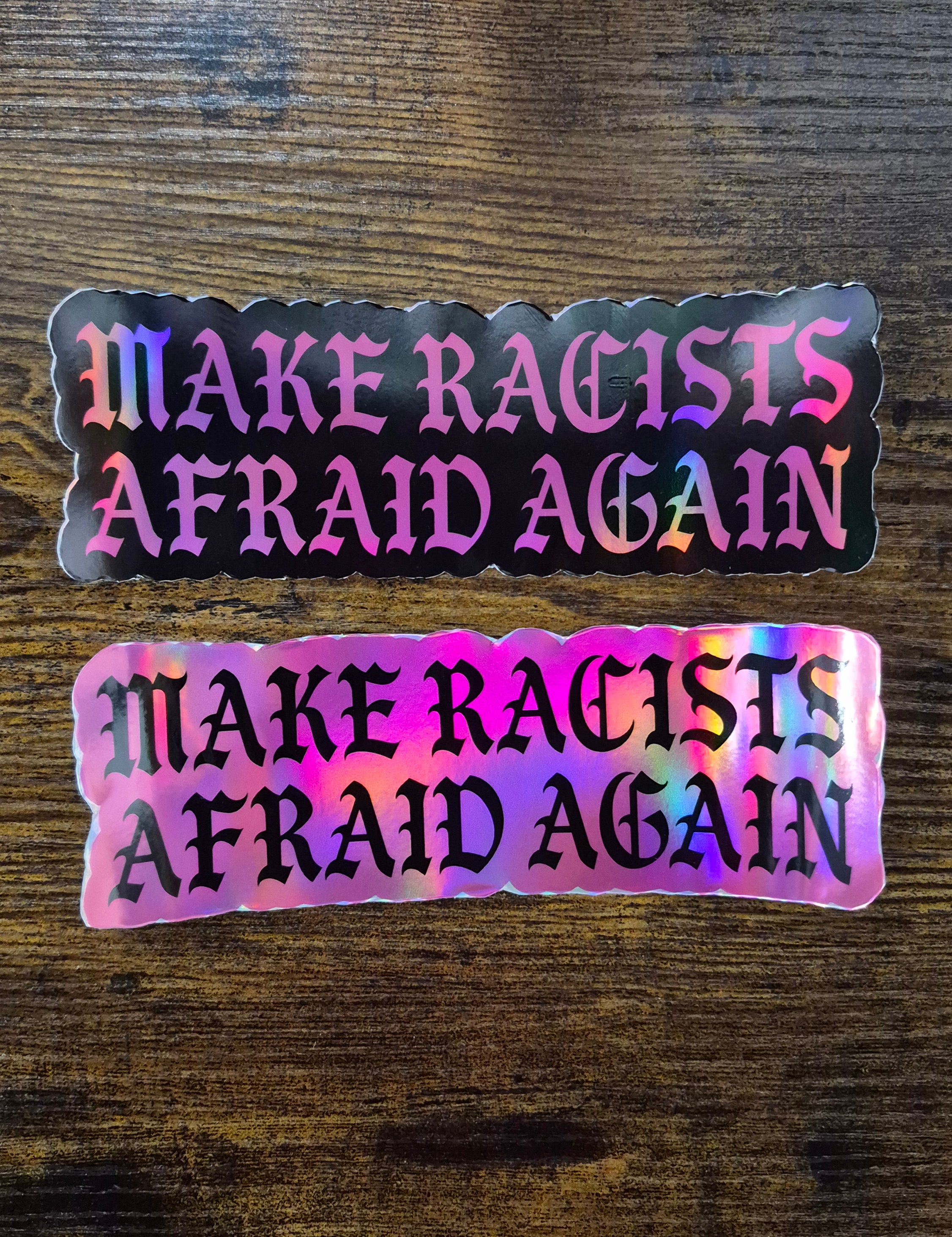 Make Racist’s Afraid Again Sticker