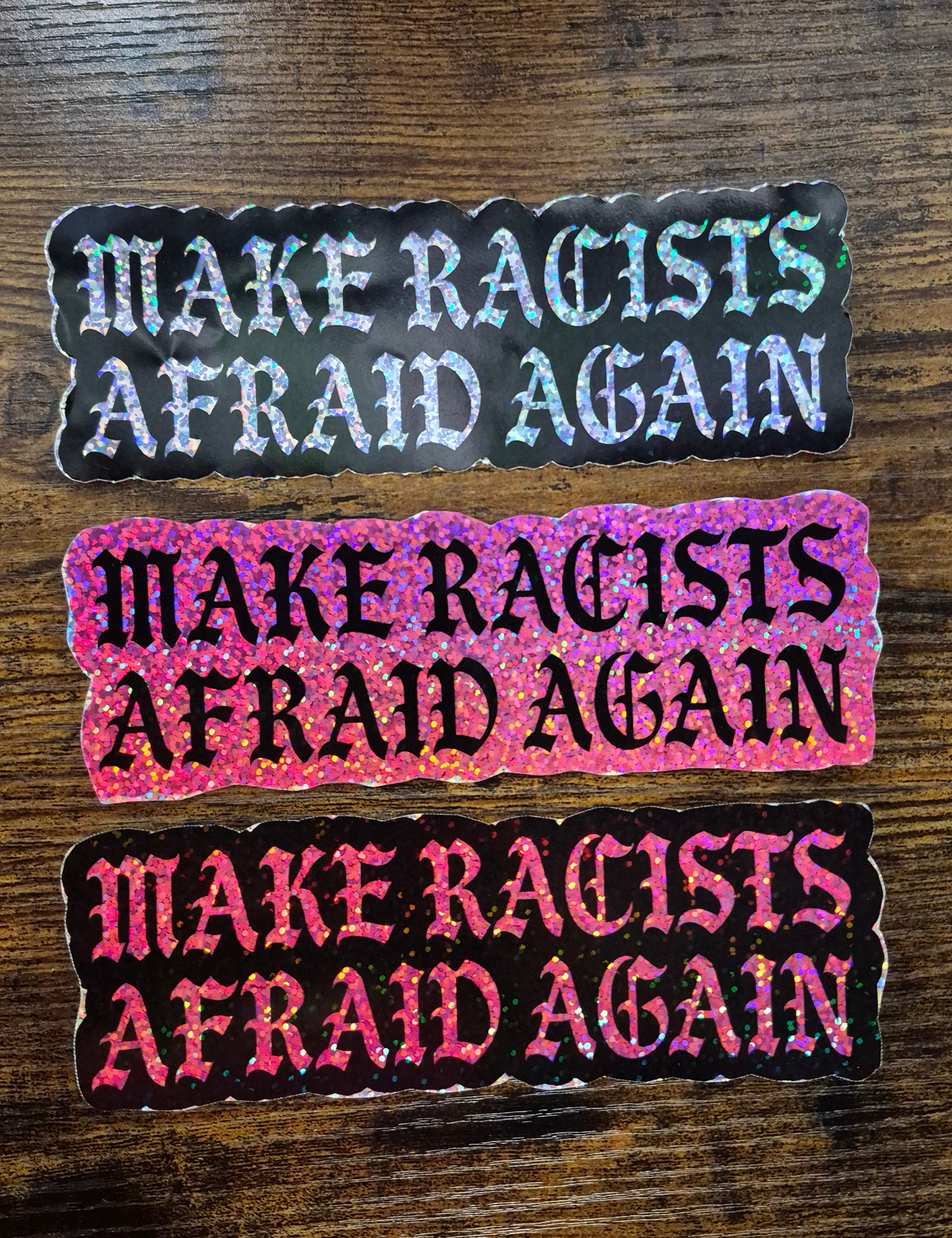 Make Racist’s Afraid Again Sticker