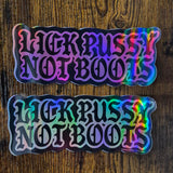 Lick Pussy Not Boots Sticker