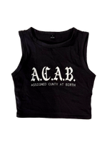 Black cropped tank top laid flat, printed with "A.C.A.B." in white gothic letters above "Assigned Cunty at Birth", a trans rights slogan