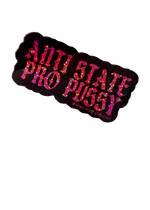 Black Anti State Pro Pussy sticker with pink glitter lettering
