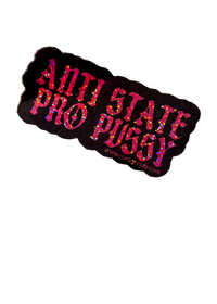 Black Anti State Pro Pussy sticker with pink glitter lettering