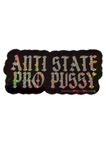 Black Anti State Pro Pussy sticker with silver glitter lettering