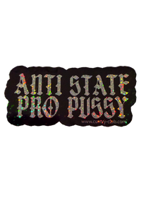 Black Anti State Pro Pussy sticker with silver glitter lettering