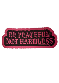 be peaceful not harmless black sticker