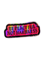 be peaceful not harmless pink holographic sticker
