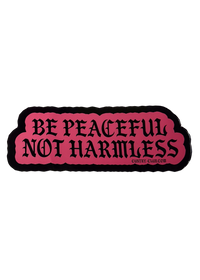 be peaceful not harmless sticker pink
