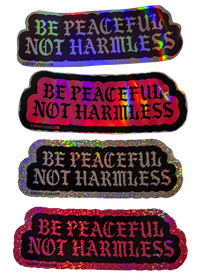 glitter and holographic be peaceful not harmless stickers