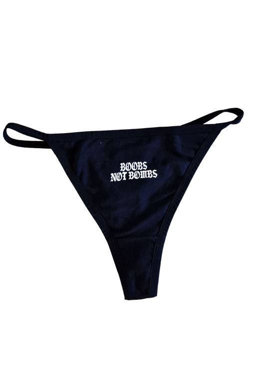 Boobs Not Bombs Thong