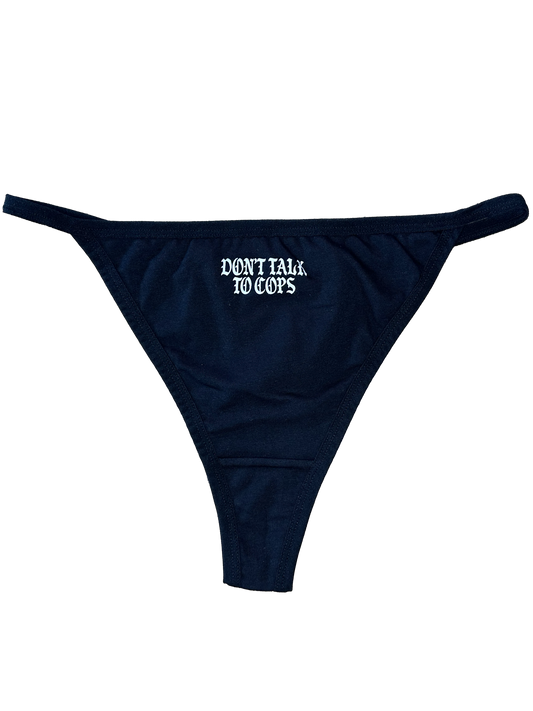 Don’t Talk To Cops Thong