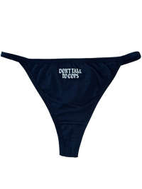 Don’t Talk To Cops Thong