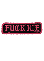 Black Fuck ICE sticker with pink gothic lettering and a pink edge