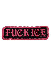 Black Fuck ICE sticker with pink gothic lettering and a pink edge