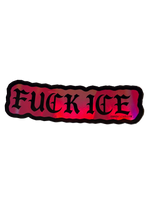 Pink holographic Fuck ICE sticker with black gothic lettering