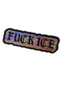 Silver glitter Fuck ICE sticker with black gothic lettering, angled to catch the sparkle