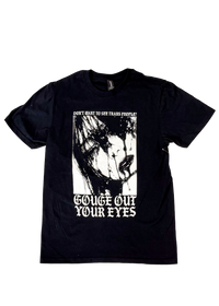 A black short-sleeve graphic t-shirt featuring a high-contrast black and white print with the text 'DON'T WANT TO SEE TRANS PEOPLE?' above a distressed face and 'GOUGE OUT YOUR EYES' below.