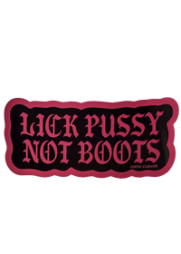 Black Lick Pussy Not Boots sticker with pink gothic lettering and a pink edge