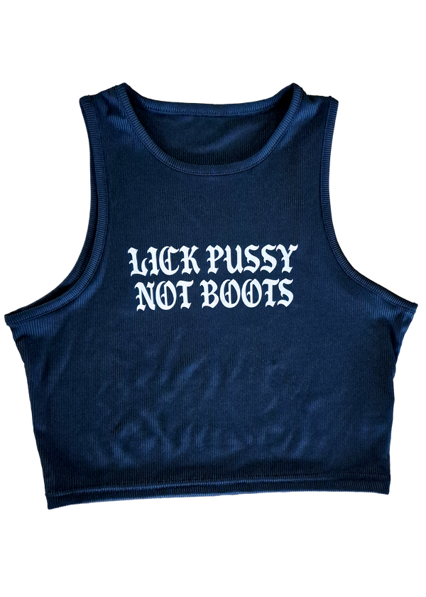 Lick Pussy Not Boots Tank