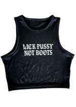 Black cropped tank top on a hanger with "Lick Pussy Not Boots" in white gothic letters across the chest