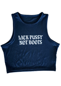 Lick Pussy Not Boots Tank