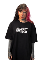 FUCKED UP Lick Pussy Not Boots Pro Choice Abortion Rights Tee - LIMITED RUN
