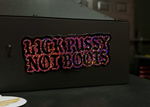 Lick Pussy Not Boots Sticker