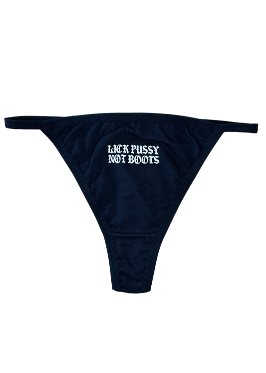Lick Pussy Not Boots Thong