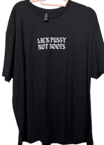 lick pussy not boots - anti government - donations to planned parenthood tshirt
