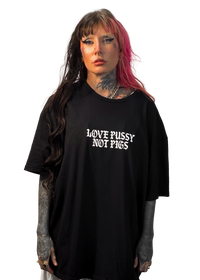 Love Pussy Not Pigs Anti Police Tee (LIMITED EDITION)