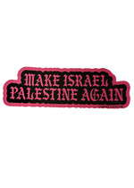 Make Israel Palestine Again stickers in white, pink and holographic finishes, overlapping