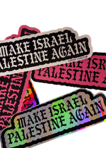 Make Israel Palestine Again stickers in white, pink and holographic finishes, overlapping