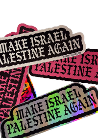 Make Israel Palestine Again stickers in white, pink and holographic finishes, overlapping