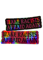 Two holographic Make Racists Afraid Again stickers with gothic lettering