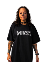 Make Racists Afraid Again Anti Racism Tee