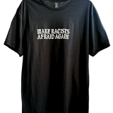Make Racist’s Afraid Again Tee