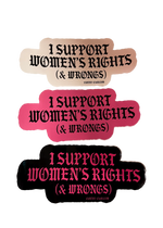 Three I Support Women's Rights (& Wrongs) pro choice stickers in white, pink and black