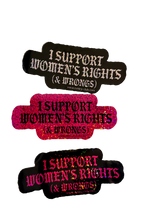 Three I Support Women's Rights (& Wrongs) glitter stickers in silver, pink and black